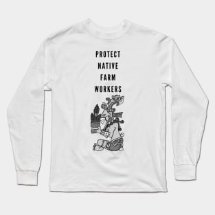 Protect Native Farm Workers Long Sleeve T-Shirt